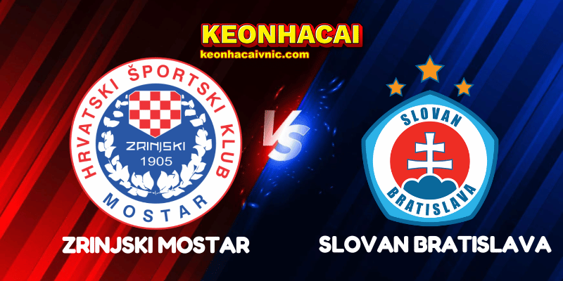 Soi Kèo Nhà Cái Zrinjski Mostar vs Slovan Bratislava Ngày 30/07/2025 - Champions League Qualification 3 Zrinjski Mostar vs Slovan Bratislava