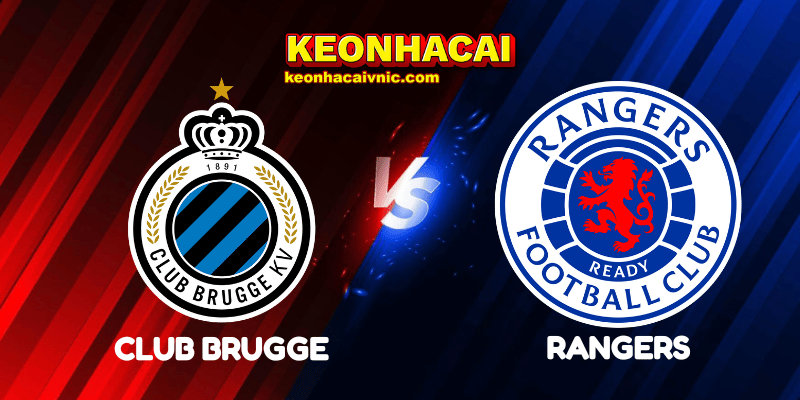 Soi Kèo Nhà Cái Club Brugge vs Rangers Ngày 28/08/2025 - Champions League Qualification 2 Club Brugge vs Rangers
