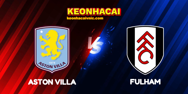 Soi Kèo Nhà Cái Aston Villa vs Fulham Ngày 28/09/2025 - Premier League 4 Aston Villa vs Fulham