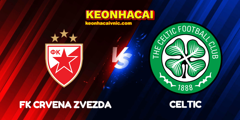 FK Crvena Zvezda vs Celtic