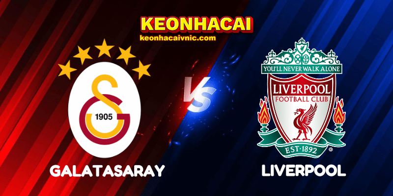 Soi Kèo Nhà Cái Galatasaray vs Liverpool Ngày 01/10/2025 - Champions League – League Stage 5 Galatasaray vs Liverpool