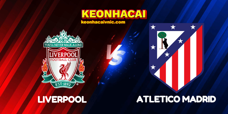 Soi Kèo Nhà Cái Liverpool vs Atletico Madrid Ngày 18/09/2025 - Champions League – League Stage 2 Liverpool vs Atletico Madrid