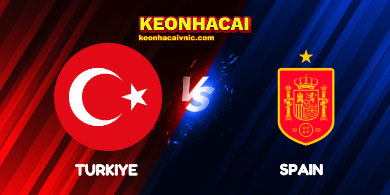 Soi Kèo Nhà Cái Turkiye vs Spain Ngày 08/09/2025 - UEFA Qualification: 1st Round - Group E (World Cup Qualification) 2 Turkiye vs Spain