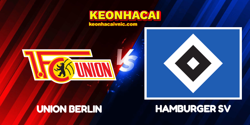 Soi Kèo Nhà Cái Union Berlin vs Hamburger SV Ngày 29/09/2025 - Bundesliga 10 Union Berlin vs Hamburger SV