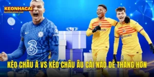 kèo châu Á vs kèo châu Âu cái nào dễ thắng hơn