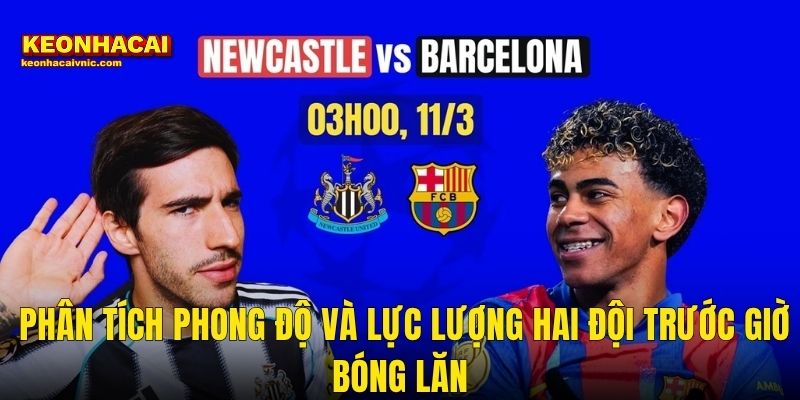 Phân Tích Phong Độ Và Lực Lượng Hai Đội Trước Giờ Bóng Lăn