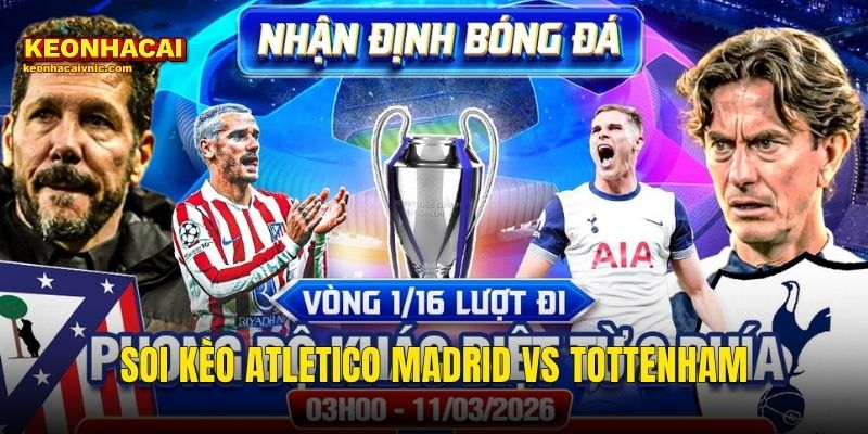 Soi Kèo Atletico Madrid vs Tottenham