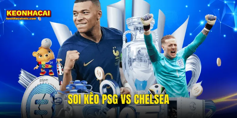 Soi Kèo PSG vs Chelsea 11/03/2026 – Đêm Champions League Rực Lửa Tại Parc des Princes Cùng Kèo Nhà Cái 7 Soi Kèo PSG vs Chelsea