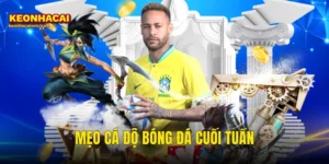mẹo cá độ bóng đá cuối tuần