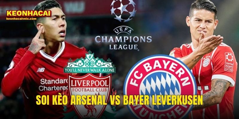 Soi Kèo Arsenal vs Bayer Leverkusen