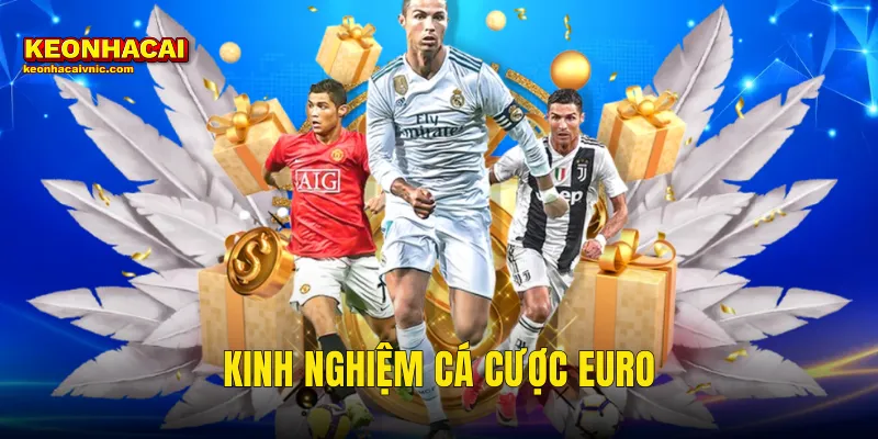 kinh nghiệm cá cược Euro